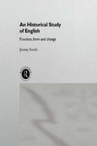 Könyv Historical Study of English Jeremy S. Smith