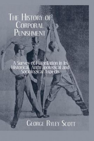 Kniha History Of Corporal Punishment G. R. Scott