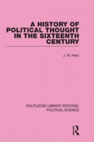 Carte History of Political Thought in the 16th Century J.W. Allen