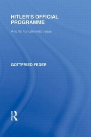 Kniha Hitler's Official Programme  RLE Responding to Fascism Gottfried Feder