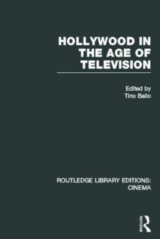 Kniha Hollywood in the Age of Television Tino Balio