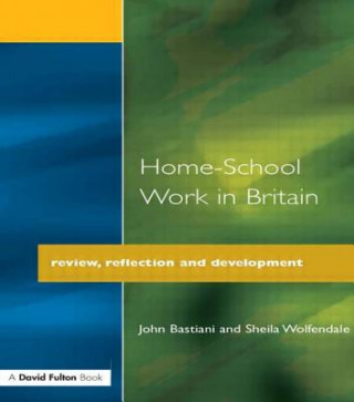 Kniha Home-School Work in Britain Sheila Wolfendale