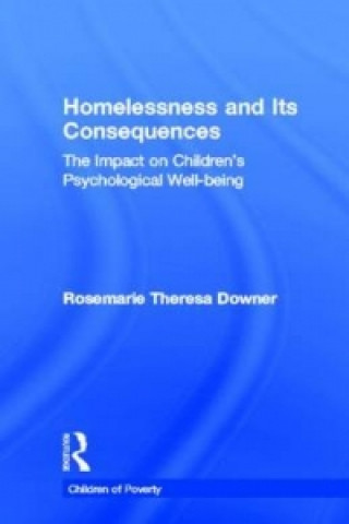 Carte Homelessness and Its Consequences Rosemarie T. Downer