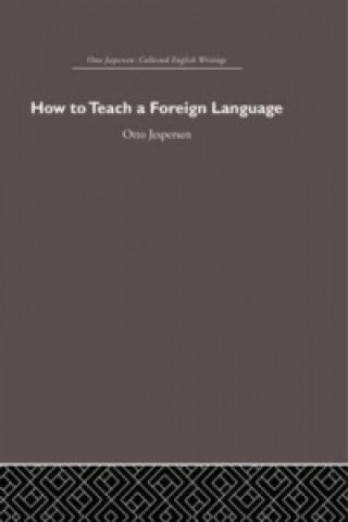Kniha How to Teach a Foreign Language Otto Jespersen