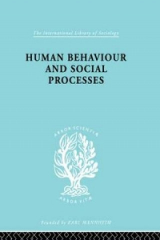 Kniha Human Behavior and Social Processes Arnold M. Rose