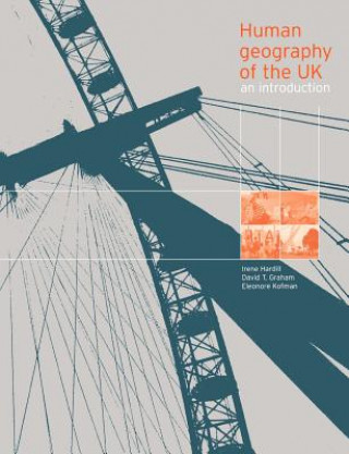 Kniha Human Geography of the UK David (all at Nottingham Trent University) Graham