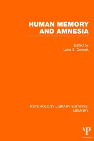Knjiga Human Memory and Amnesia (PLE: Memory) Laird S. Cermak