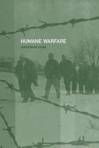 Carte Humane Warfare Christopher Coker