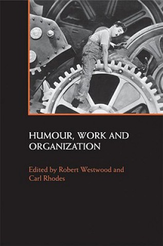 Kniha Humour, Work and Organization Robert Westwood