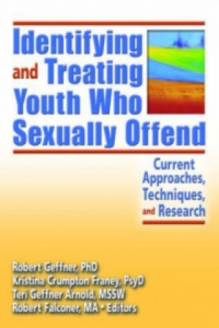 Kniha Identifying and Treating Youth Who Sexually Offend Kristina Crumpton Franey