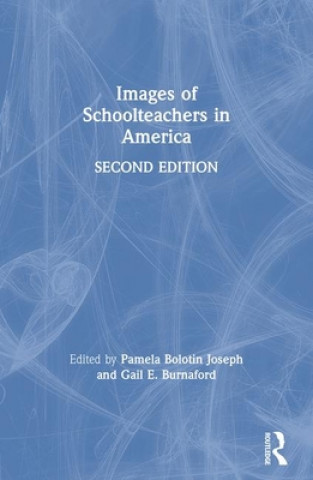 Książka Images of Schoolteachers in America Pamela Bolotin Joseph