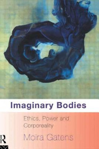 Книга Imaginary Bodies Moira Gatens