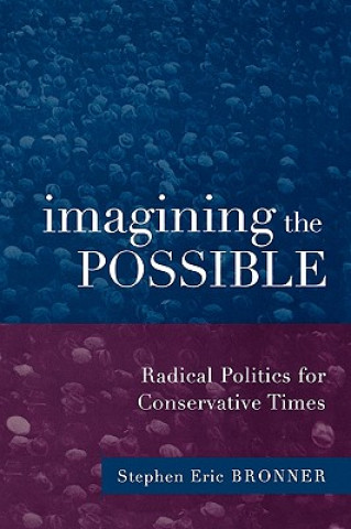 Knjiga Imagining the Possible Stephen Eric Bronner
