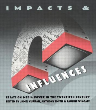 Книга Impacts and Influences James Curran