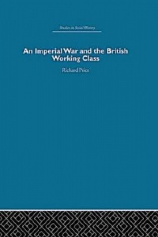Carte Imperial War and the British Working Class Richard Price