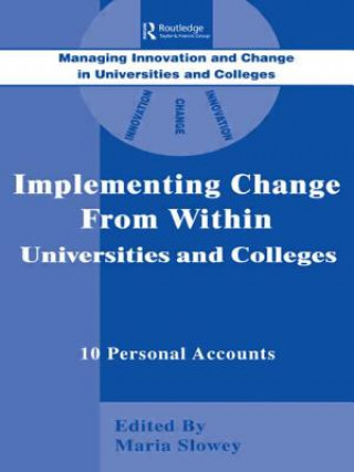 Книга Implementing Change from Within in Universities and Colleges Maria Slowey