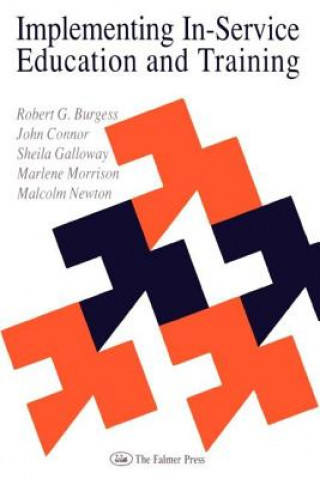Книга Implementing In-Service Education And Training Robert G. Burgess