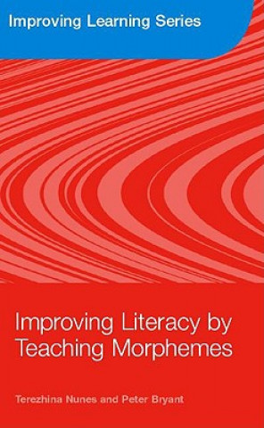 Livre Improving Literacy by Teaching Morphemes Peter Bryant