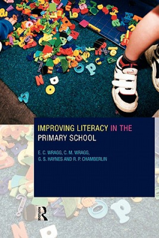 Kniha Improving Literacy in the Primary School E. C. Wragg