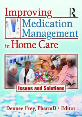 Kniha Improving Medication Management in Home Care 