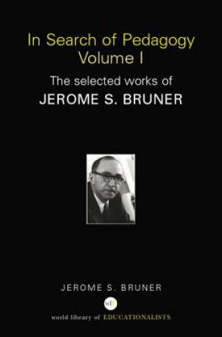 Book In Search of Pedagogy Volume I Jerome S. Bruner