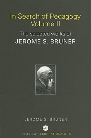 Book In Search of Pedagogy Volume II Jerome S. Bruner