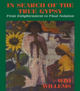 Книга In Search of the True Gypsy Wim Willems