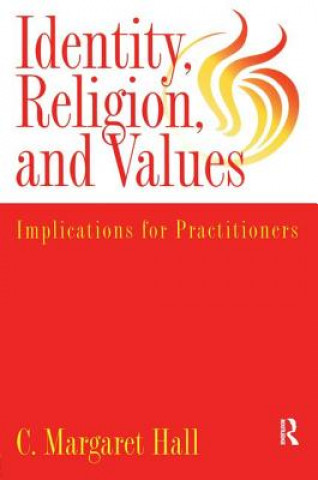 Kniha Indentity, Religion And Values C. Margaret Hall