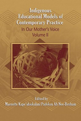 Book Indigenous Educational Models for Contemporary Practice Maenette Kape'ahiokalani Padeken Benham