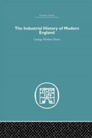 Carte Industrial History of Modern England George Herbert Perris
