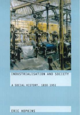 Książka Industrialisation and Society Eric Hopkins