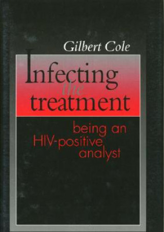 Kniha Infecting the Treatment Gilbert Cole