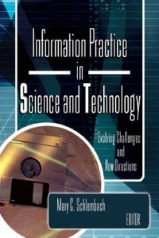 Livre Information Practice in Science and Technology Mary C. Schlembach