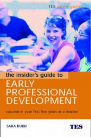 Książka Insider's Guide to Early Professional Development Sara Bubb