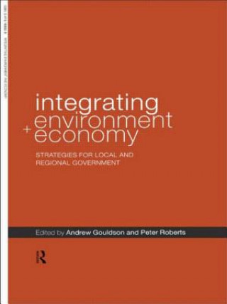 Livre Integrating Environment and Economy Andrew Gouldson