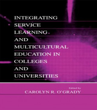 Книга Integrating Service Learning and Multicultural Education in Colleges and Universities 