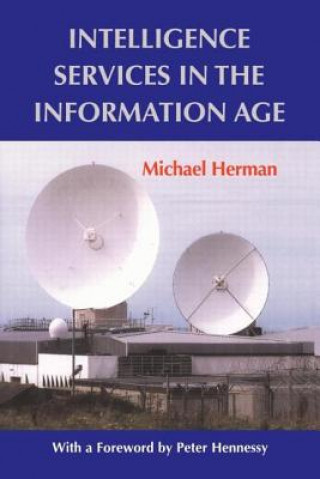 Kniha Intelligence Services in the Information Age Michael Herman