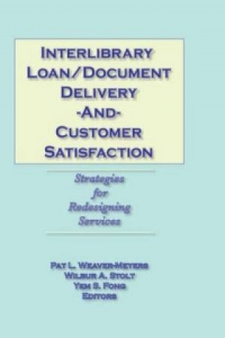 Книга Interlibrary Loan/Document Delivery and Customer Satisfaction Yem S. Fong
