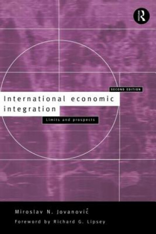 Kniha International Economic Integration Miroslav N. Jovanovic