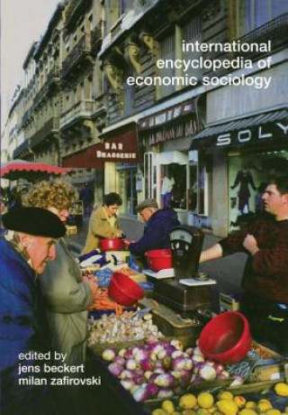 Knjiga International Encyclopedia of Economic Sociology Jens Beckert