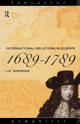 Knjiga International Relations in Europe, 1689-1789 J.H. Shennan