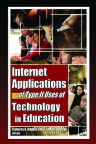Carte Internet Applications of Type II Uses of Technology in Education Cleborne D Maddux