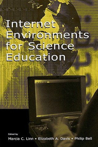 Livre Internet Environments for Science Education Marcia C. Linn