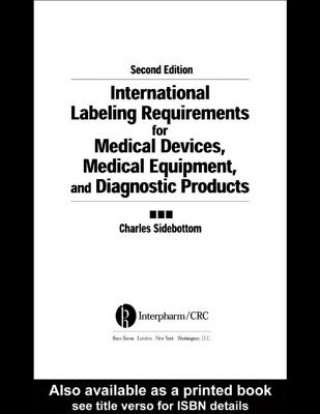 Knjiga International Labeling Requirements for Medical Devices, Medical Equipment and Diagnostic Products Charles Sidebottom