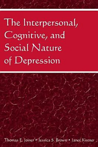 Knjiga Interpersonal, Cognitive, and Social Nature of Depression 