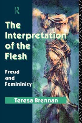 Książka Interpretation of the Flesh Teresa Brennan