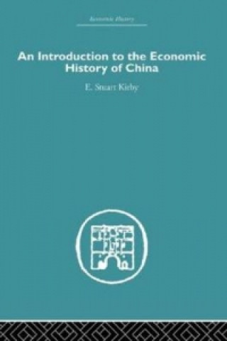 Carte Introduction to the Economic History of China Stuart Kirby