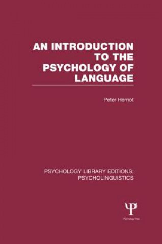 Könyv Introduction to the Psychology of Language (PLE: Psycholinguistics) Peter Herriot