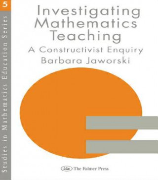 Carte Investigating Mathematics Teaching Barbara Jaworski