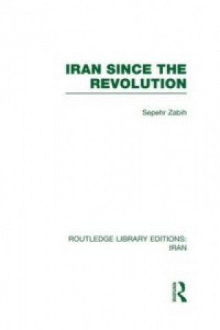 Kniha Iran Since the Revolution (RLE Iran D) Sepehr Zabir